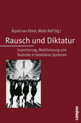 Klimó / Rolf |  Rausch und Diktatur | Buch |  Sack Fachmedien