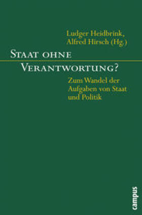 Heidbrink / Hirsch |  Staat ohne Verantwortung? | Buch |  Sack Fachmedien