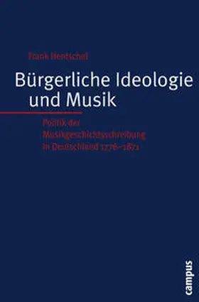 Hentschel |  Bürgerliche Ideologie und Musik | Buch |  Sack Fachmedien