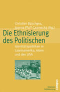 Büschges / Pfaff-Czarnecka |  Die Ethnisierung des Politischen | Buch |  Sack Fachmedien