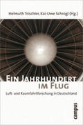 Trischler / Schrogl / Kuhn |  Jahrhundert im Flug | Buch |  Sack Fachmedien