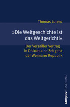 Lorenz | »Die Weltgeschichte ist das Weltgericht!« | Buch | 978-3-593-38332-3 | sack.de