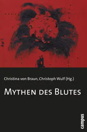 Braun / Wulf |  Mythen des Blutes | Buch |  Sack Fachmedien
