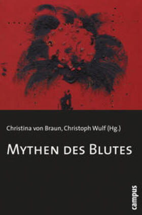 Braun / Wulf | Mythen des Blutes | Buch | 978-3-593-38349-1 | sack.de