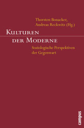 Bonacker / Reckwitz | Kulturen der Moderne | Buch | 978-3-593-38354-5 | sack.de