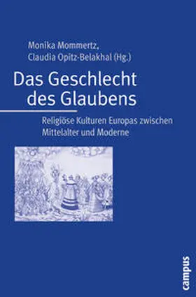 Mommertz / Opitz-Belakhal |  Das Geschlecht des Glaubens | Buch |  Sack Fachmedien