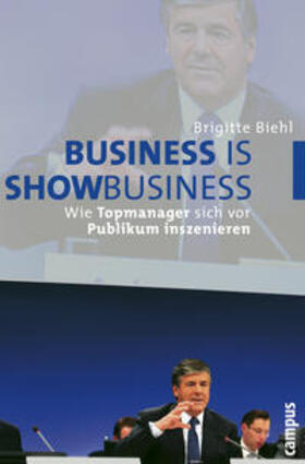 Biehl | Business is Showbusiness | Buch | 978-3-593-38472-6 | sack.de