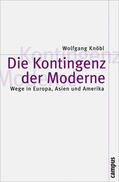 Knöbl |  Die Kontingenz der Moderne | Buch |  Sack Fachmedien