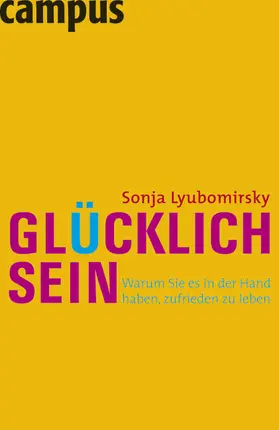 Lyubomirsky |  Glücklich sein | Buch |  Sack Fachmedien