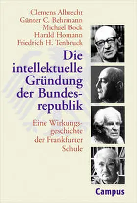 Albrecht / Behrmann / Bock |  Die interlektuelle Gründung der Bundesrepublik | Buch |  Sack Fachmedien