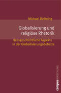 Dellwing |  Globalisierung und religiöse Rhetorik | Buch |  Sack Fachmedien