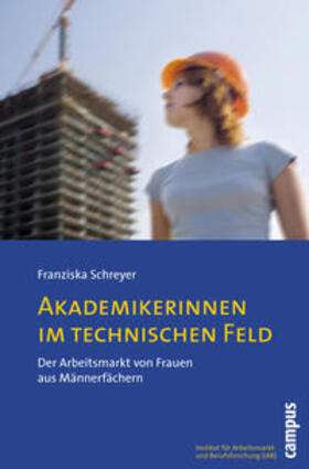 Schreyer |  Akademikerinnen im technischen Feld | Buch |  Sack Fachmedien