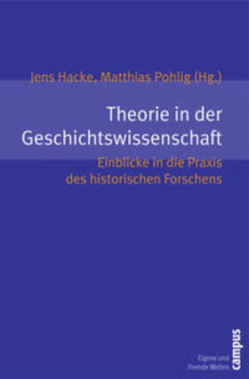 Hacke / Pohlig |  Theorie in der Geschichtswissenschaft | Buch |  Sack Fachmedien