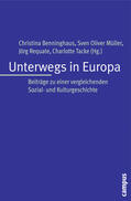 Benninghaus / Müller / Requate |  Unterwegs in Europa | Buch |  Sack Fachmedien