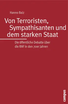 Balz |  Von Terroristen, Sympathisanten und dem starken Staat | Buch |  Sack Fachmedien