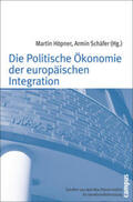 Höpner / Schäfer |  Die Politische Ökonomie der europäischen Integration | Buch |  Sack Fachmedien