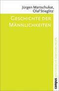 Martschukat / Stieglitz |  Geschichte der Männlichkeiten | Buch |  Sack Fachmedien