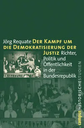 Requate |  Der Kampf um die Demokratisierung der Justiz | Buch |  Sack Fachmedien