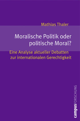 Thaler | Moralische Politik oder politische Moral? | Buch | 978-3-593-38769-7 | sack.de