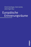 Buchinger / Gantet / Vogel |  Europäische Erinnerungsräume | Buch |  Sack Fachmedien