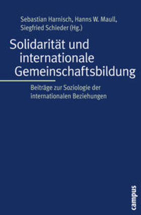 Harnisch / Maull / Schieder |  Solidarität und internationale Gemeinschaftsbildung | Buch |  Sack Fachmedien