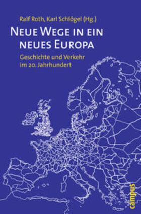 Roth / Schlögel |  Neue Wege in ein neues Europa | Buch |  Sack Fachmedien