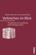 Schwerhoff / Habermas |  Verbrechen im Blick | Buch |  Sack Fachmedien