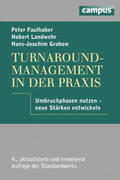 Faulhaber / Grabow / Landwehr |  Turnaround-Management in der Praxis | Buch |  Sack Fachmedien