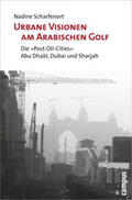Scharfenort |  Urbane Visionen am Arabischen Golf | Buch |  Sack Fachmedien