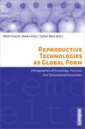 Knecht / Klotz / Beck |  Reproductive Technologies as Global Form | Buch |  Sack Fachmedien