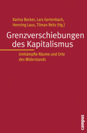 Becker / Gertenbach / Laux | Grenzverschiebungen des Kapitalismus | Buch | sack.de