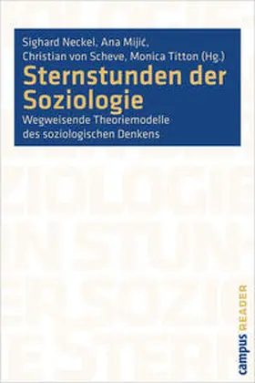 Neckel / Mijic / von Scheve |  Sternstunden der Soziologie | Buch |  Sack Fachmedien