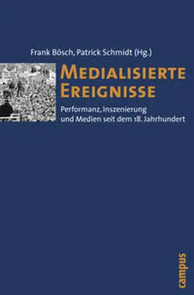 Bösch / Schmidt |  Medialisierte Ereignisse | Buch |  Sack Fachmedien