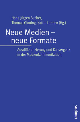 Bucher / Gloning / Lehnen |  Neue Medien - neue Formate | Buch |  Sack Fachmedien