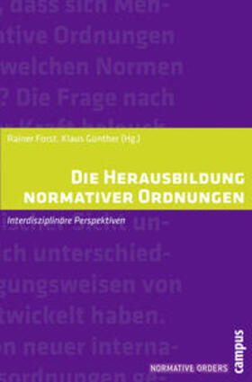 Forst / Günther | Die Herausbildung normativer Ordnungen | Buch | 978-3-593-39276-9 | sack.de