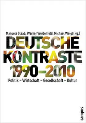 Glaab / Weidenfeld / Weigl |  Deutsche Kontraste 1990-2010 | Buch |  Sack Fachmedien