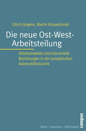 Jürgens / Krzywdzinski |  Die neue Ost-West-Arbeitsteilung | Buch |  Sack Fachmedien