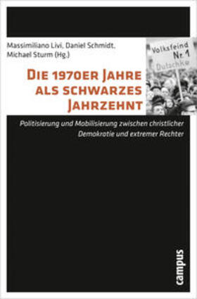 Livi / Schmidt / Sturm |  Die 1970er Jahre als schwarzes Jahrzehnt | Buch |  Sack Fachmedien
