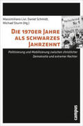 Livi / Schmidt / Sturm |  Die 1970er Jahre als schwarzes Jahrzehnt | Buch |  Sack Fachmedien