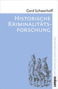 Schwerhoff |  Historische Kriminalitätsforschung | Buch |  Sack Fachmedien