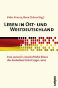 Krause / Ostner |  Leben in Ost- und Westdeutschland | Buch |  Sack Fachmedien