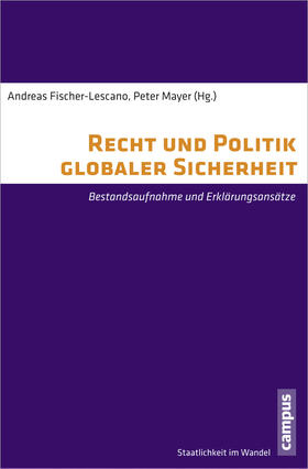 Fischer-Lescano / Mayer | Recht und Politik globaler Sicherheit | Buch | 978-3-593-39334-6 | sack.de