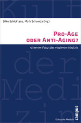 Schicktanz / Schweda |  Pro-Age oder Anti-Aging? | Buch |  Sack Fachmedien