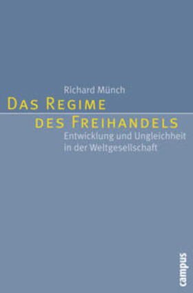 Münch |  Das Regime des Freihandels | Buch |  Sack Fachmedien