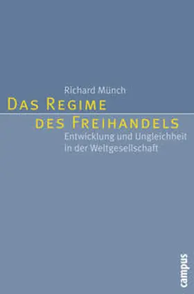 Münch |  Das Regime des Freihandels | Buch |  Sack Fachmedien