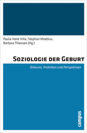Villa / Villa-Braslawsky / Moebius | Soziologie der Geburt | Buch | 978-3-593-39525-8 | sack.de