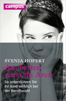 Hofert |  "Am besten wirst du Arzt" | Buch |  Sack Fachmedien