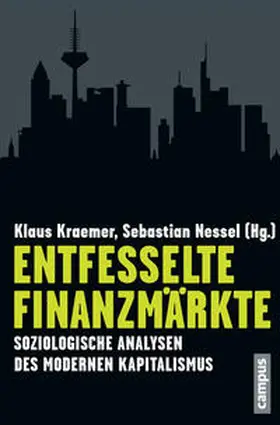 Kraemer / Nessel |  Entfesselte Finanzmärkte | Buch |  Sack Fachmedien