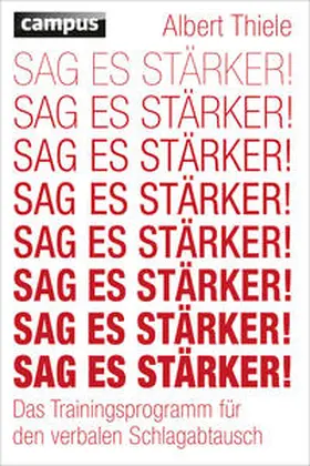 Thiele |  Sag es stärker! | Buch |  Sack Fachmedien