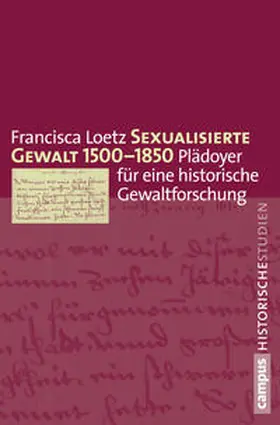 Loetz |  Sexualisierte Gewalt 1500-1850 | Buch |  Sack Fachmedien